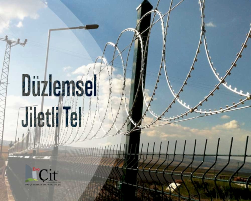 Evo Çit || Düzlemsel Jiletli Tel