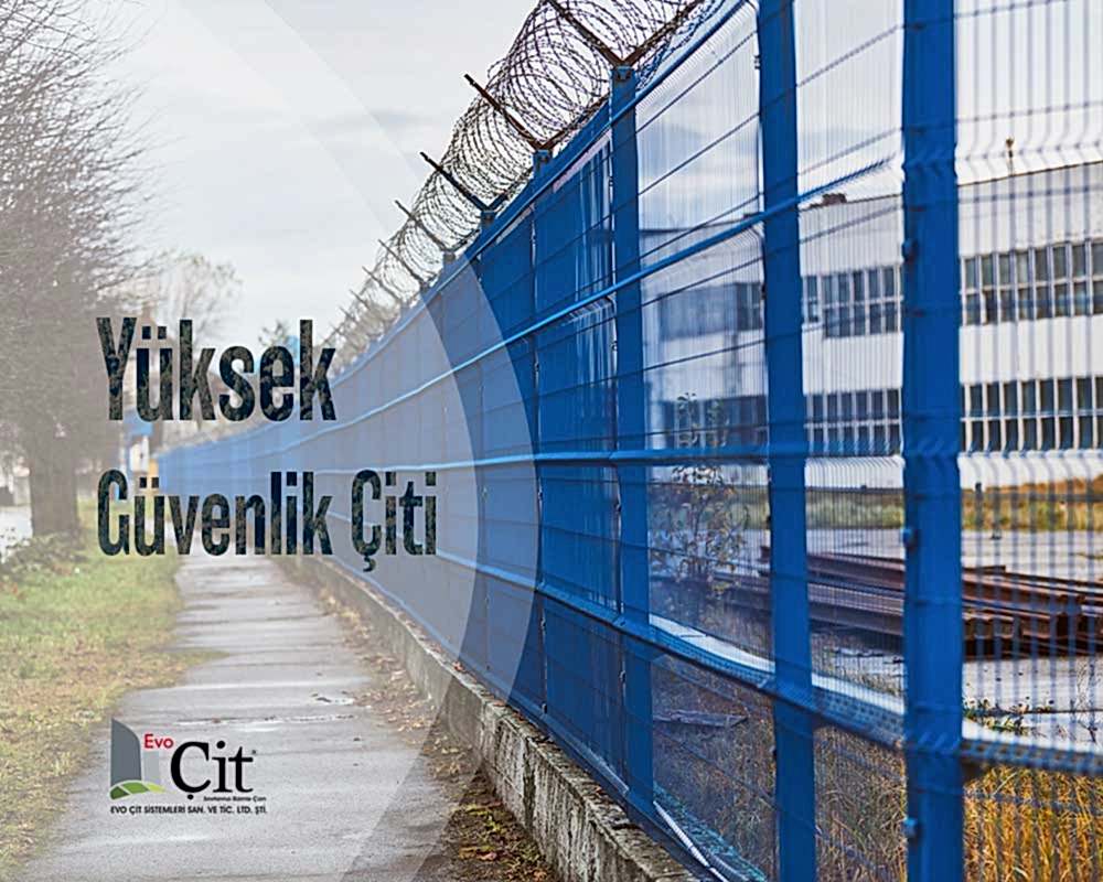 Evo Çit || Yüksek Güvenlik Çiti